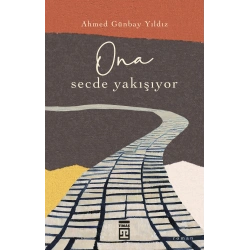 Ona Secde Yakışıyor