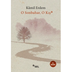 O Sonbahar, O Kış