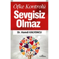 Öfke Kontrolü Sevgisiz Olmaz