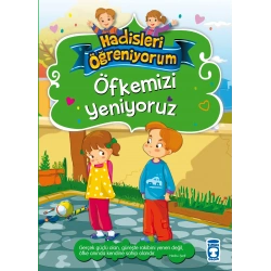 Öfkemizi Yeniyoruz - Hadisleri Öğreniyorum