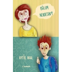 Oğlum Nerdesin?
