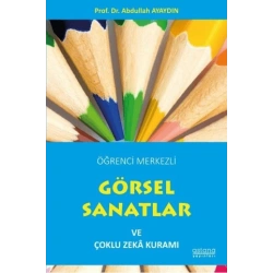 Öğrenci Merkezli Görsel Sanatlar ve Çoklu Zeka Kuramı