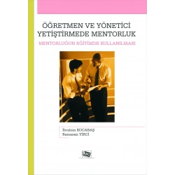 Öğretmen ve Yönetici Yetiştirmede Mentorluk