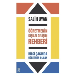 Öğretmenin Kişisel Gelişim Rehberi - Bilgi Çağında Öğretmen Olmak