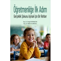 Öğretmenliğe İlk Adım - Gerçeklik Şokunu Aşmak İçin Bir Rehber