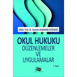 Okul Hukuku Düzenlemeler ve Uygulamalar