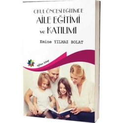 Okul Öncesi Egitimde Aile Eğitimi Ve Katılımı