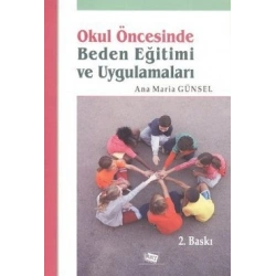 Okul Öncesinde Beden Eğitimi ve Uygulamaları