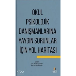 Okul Psikolojik Danışmanlarına Yaygın Sorunlar İçin Yol Haritası