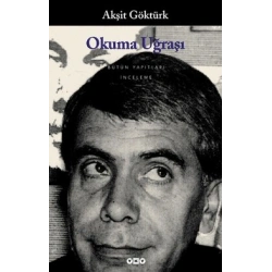 Okuma Uğraşı - Yazın Metninin Kavranışında Okur-Metin-Yazar