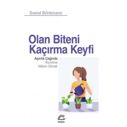 Olan Biteni Kaçırma Keyfi
