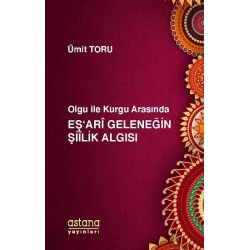 Olgu ile Kurgu Arasında Eşari Geleneğin Şiilik Algısı