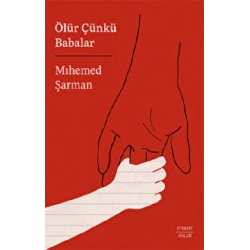 Ölür Çünkü  Babalar