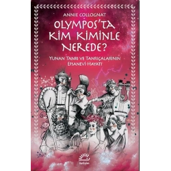 Olympos’ta Kim Kiminle Nerede?