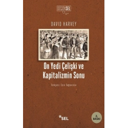 On Yedi Çelişki ve Kapitalizmin Sonu