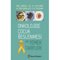 Onkolojide Çocuk Beslenmesi Ve Yemek Tarifleri