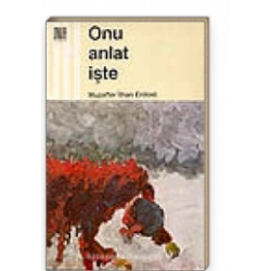 Onu Anlat İşte