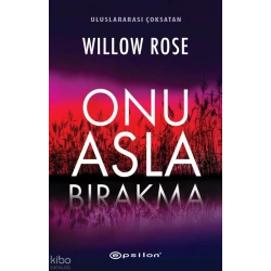 Onu Asla Bırakma