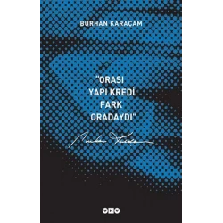 Orası Yapı Kredi, Fark Oradaydı
