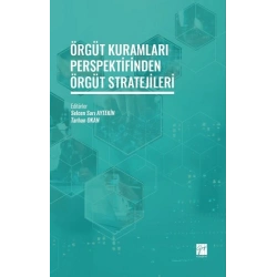 Örgüt Kuramları Perspektifinden Örgüt Stratejileri
