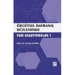 Örgütsel Davranış Düzleminde Yeni Araştırmalar 1