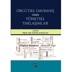Örgütsel Davranış Odaklı Yönetsel Yaklaşımlar Editör