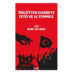 Örgütten Darbeye  Fetö ve 15 Temmuz