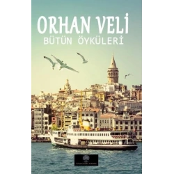 Orhan Veli - Bütün Öyküleri