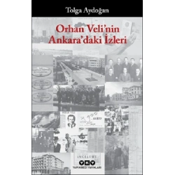 Orhan Velinin Ankaradaki İzleri
