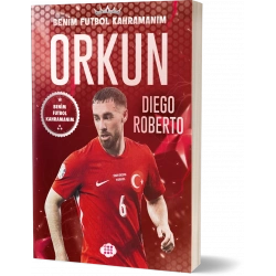 Orkun Kökçü– Benim Futbol Kahramanım