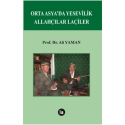 Orta Asya’da Yesevilik Allahçılar Laçiler