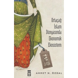 Ortaçağ İslam Dünyasında Ekonomik Ekosistem