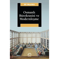 Osmanlı Bürokrasisi ve Modernleşme