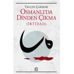 Osmanlıda Dinden Çıkma (İrtidad)