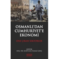 Osmanlıdan Cumhuriyete Ekonomi - Öne Çıkan Sektörler