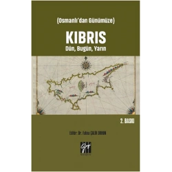 Osmanlıdan Günümüze - Kıbrıs Dün, Bugün, Yarın