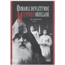 Osmanlı Devleti’nde Misyoner Okulları