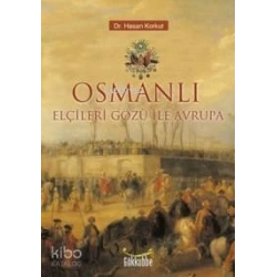 Osmanlı Elçileri Gözü İle Avrupa