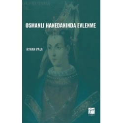 Osmanlı Hanedanında Evlenme