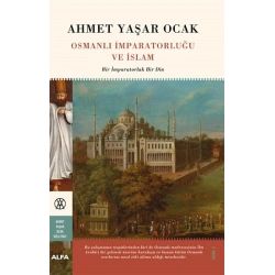 Osmanlı İmparatorluğu  Ve İslam (Ciltli)