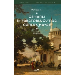 Osmanlı İmparatorluğu’nda Günlük Hayat