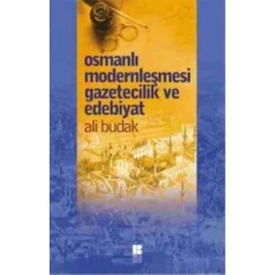Osmanlı Modernleşmesi Gazetecilik ve Edebiyat