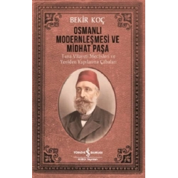 Osmanlı Modernleşmesi ve Midhat Paşa