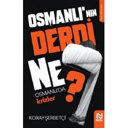 Osmanlının Derdi Ne?