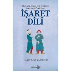 Osmanlı Saray Sakinlerinin Konuştuğu Özel Lisan İşaret Dili