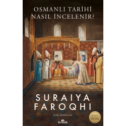 Osmanlı Tarihi Nasıl İncelenir?