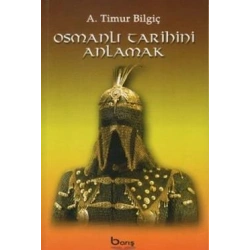 Osmanlı Tarihini Anlamak
