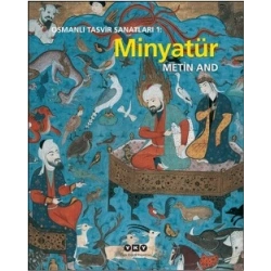 Osmanlı Tasvir Sanatları 1: Minyatür (Ciltli)