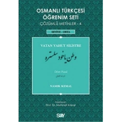 Osmanlı Türkçesi Öğrenim Seti 4 - Vatan Yahut Silistre - Dört Fasıl - Çözümlü Metinler 4