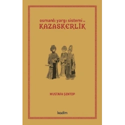 Osmanlı Yargı Sistemi ve Kazaskerlik